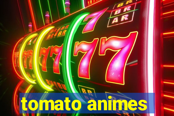 tomato animes